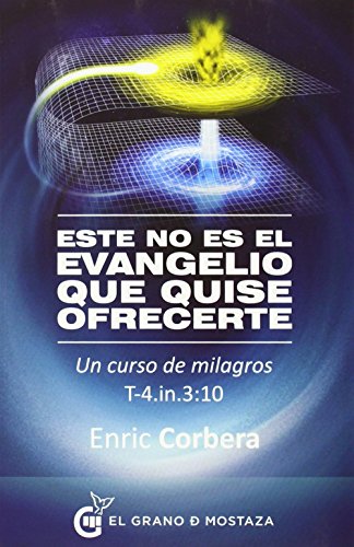 Este no es el Evangelio que quise ofrecerte