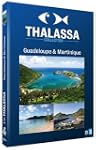 Thalassa : Guadeloupe / Martinique