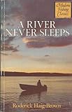 A river never sleeps