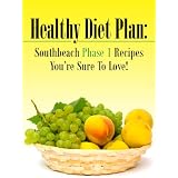 South Beach Diet Phase 1 Recipes You're Sure To Love!