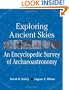 Exploring Ancient Skies: An Encyclopedic Survey of Archaeoastronomy
