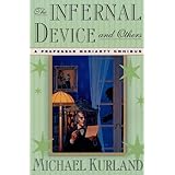 the infernal device and others a professor moriarty omnibus professor moriarty novels