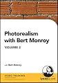 Photorealism with Bert Monroy: Volume 2