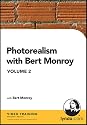 Photorealism with Bert Monroy: Volume 2