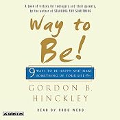 Way to Be! 9 Rules for Living the Good Life | [Gordon B. Hinckley]