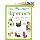 Homemade: How-to Make Hundreds of Everyday Products Fast, Fresh, and More Naturally by Readers Digest Editors