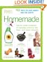 Homemade: How-to Make Hundreds of Everyday Products Fast, Fresh, and More Naturally