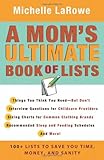 Mom's Ultimate Book of Lists, A: 100+ Lists to Save You Time, Money, and Sanity Knowing God: Walking through the Book of Books