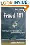 Fraud 101: Techniques and Strategies for Understanding Fraud