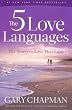 The 5 Love Languages: The Secret to Love That Lasts