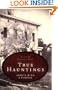 True Hauntings: Spirits with a Purpose