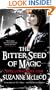 The Bitter Seed of Magic. by Suzanne McLeod (Spellcrackers.Com 3)