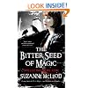The Bitter Seed of Magic (Spellcrackers)