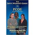 The Savvy Woman's Guide to PCOS (The Many Faces Of A 21st Century Epidemic... And What You Can Do About It.) (Paperback)