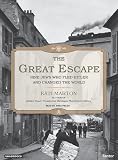 The Great Escape: Nine Jews Who Fled Hitler and Changed the World
