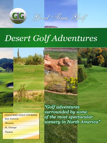 Good Time Golf Desert Golf Adventures movie