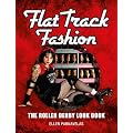 Flat Track Fashion: The Roller Derby Look Book