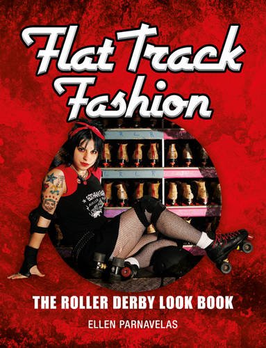 flat track fashion the roller derby look book