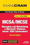 MCSA/MCSE 70-290 Exam Cram: Managing and Maintaining a Windows Server 2003 Environment (2nd Edition) (Exam Cram 2)