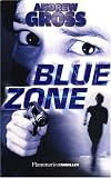 The Blue Zone: A Novel