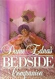 Dame Edna's bedside companion