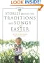 Stories Behind the Traditions and Songs of Easter