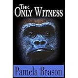 THE ONLY WITNESSA Mystery/Suspense Novel