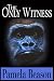 THE ONLY WITNESS: A Mystery Suspense Novel