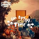 I'm Outta Time