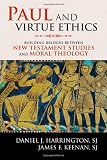 Paul and Virtue Ethics: Building Bridges Between New Testament Studies and Moral Theology