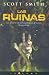 LAS RUINAS (Spanish Edition)