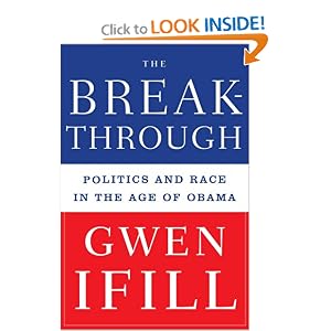 The Breakthrough: Politics and Race in the Age of Obama