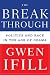 The Breakthrough: Politics and Race in the Age of Obama