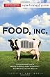 Food Inc.: A Participant Guide: How Industrial Food is Making Us Sicker, Fatter, and Poorer-And What You Can Do About It