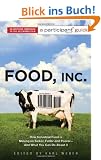 Food Inc: A Participant Guide - How Industrial Food is Making Us Sicker, Fatter, and Poorer and What You Can Do About it