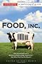 Food Inc.: A Participant Guide - How Industrial Food is Making Us Sicker, Fatter, and Poorer and What You Can Do About it