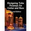 Designing Valve Preamps for Guitar and Bass, Second Edition