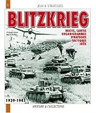La Blitzkrieg, mythe ou réalité ? : Une analyse historique et ludique des opérations de l\'armée allemande de 1939 à 1941