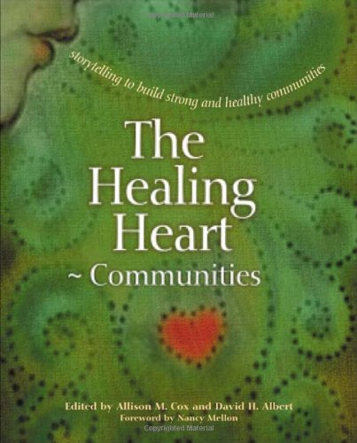 The Healing Heart for Communities: Storytelling for Strong and Healthy Communities (Families)