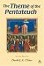 The Theme of the Pentateuch (Journal for the Study of the Old Testament Supplement) (Journal for the Study of the Old Testament Supplement)