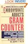 The Carbohydrate Addict's Gram Counter (Signet)