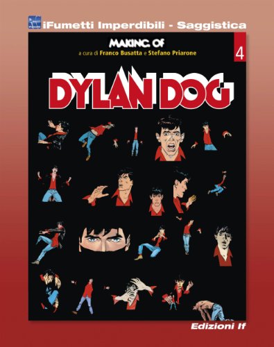 Making of Dylan Dog (iFumetti Imperdibili - Saggistica): Dylan Dog, Collana Quaderni d'Autori (Italian Edition)