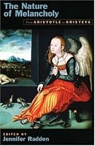 The Nature of Melancholy: From Aristotle to Kristeva