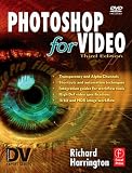 Photoshop for Video, Third Edition (DV Expert Series)