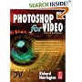Photoshop for Video, Third Edition (DV Expert Series)
