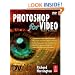 Photoshop for Video, Third Edition (DV Expert Series)