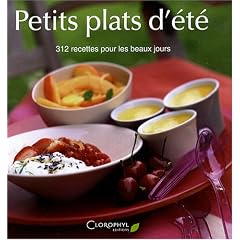 Petits plats d'�t� : 312 Recettes pour les beaux jours