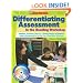 Differentiating Assessment in the Reading Workshop: Templates, Checklists, How-to's, and Student Samples to Streamline Ongoing Assessments So You Can Plan and Teach More Effectively