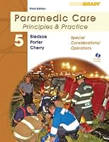 Paramedic Care: Principles & Practice, Volume 5, Special Considerations/Operations (3rd Edition) (Paramedic Care: Principles & Practice)
