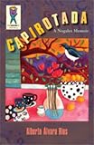 Capirotada: A Nogales Memoir